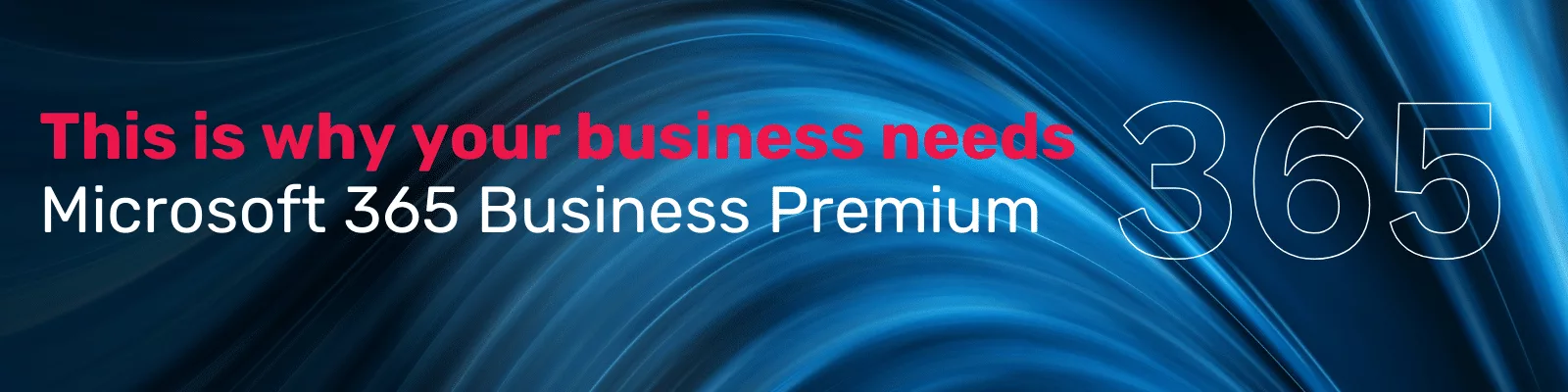Microsoft 365 Business Premium Why your Business needs Microsoft 365 Business Premium